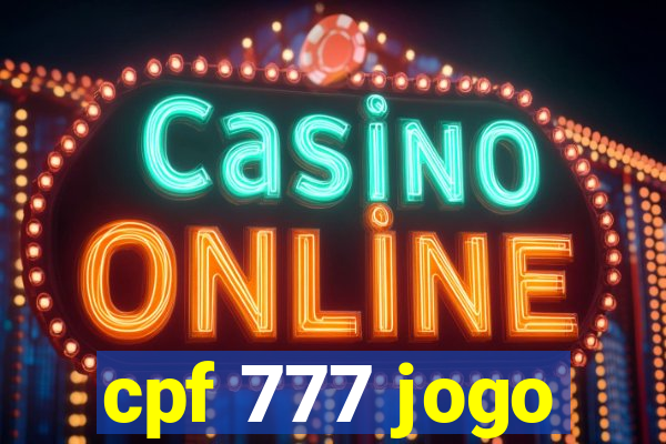 cpf 777 jogo